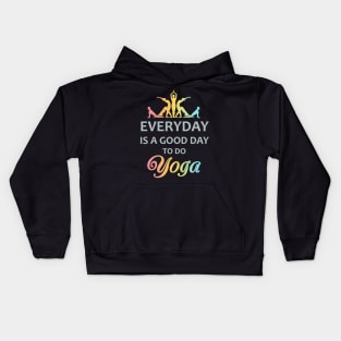 Everyday is a good day to do yoga. Kids Hoodie